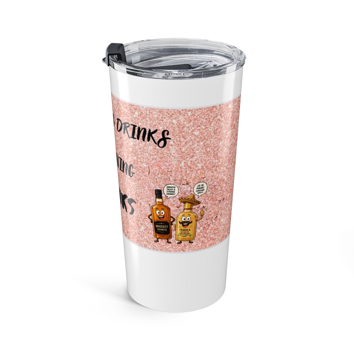 Are We Having Drinks or Are We Having Dranks? 20oz Stainless Steel Tumbler 20oz